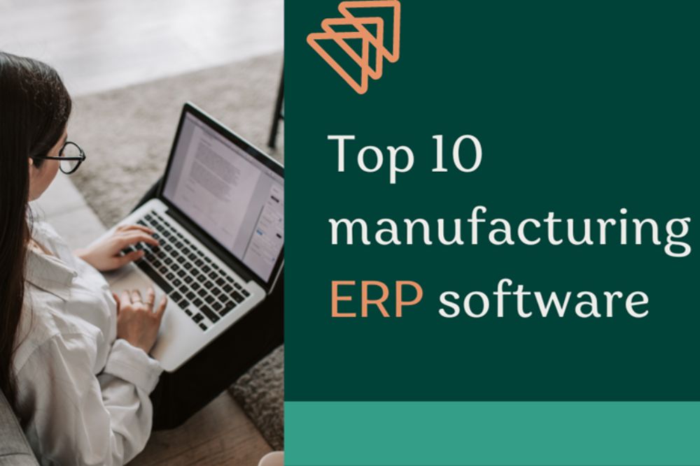 Top 10 ERP Software for Manufacturing Company